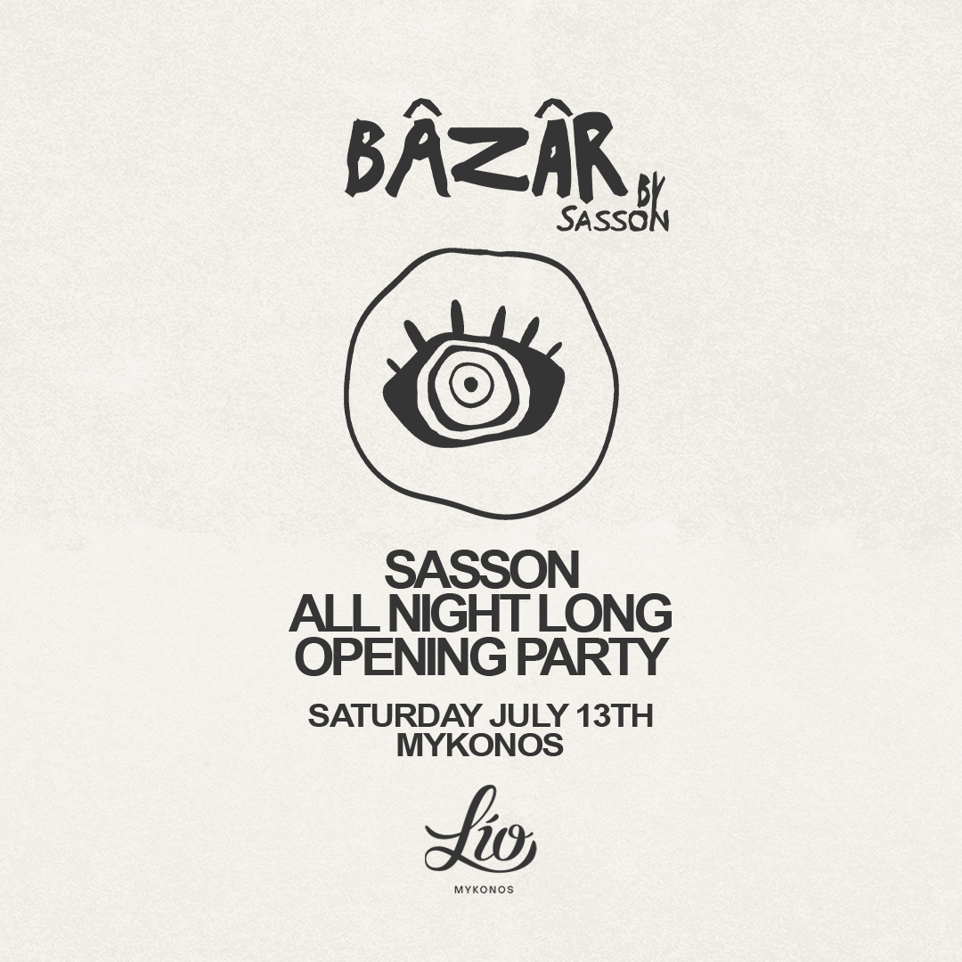 Bâzâr by Sasson July 13 Lío Mykonos